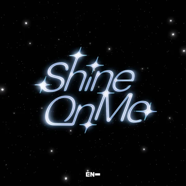 Трек ENHYPEN - Shine On Me (2025)