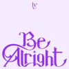IVE - Be Alright